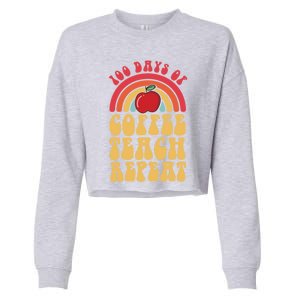 Groovy 100 Days Of Coffee Teach Repeat Retro Gift Cropped Pullover Crew