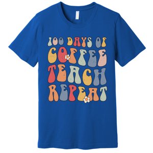 Groovy 100 Days Of Coffee Teach Repeat Retro Cool Gift Premium T-Shirt