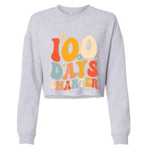 Groovy 100 Days Smarter Teacher Student 100th Day Of School Gift Cropped Pullover Crew