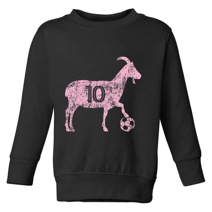 Goat 10 Funny Soccer Toddler Sweatshirt