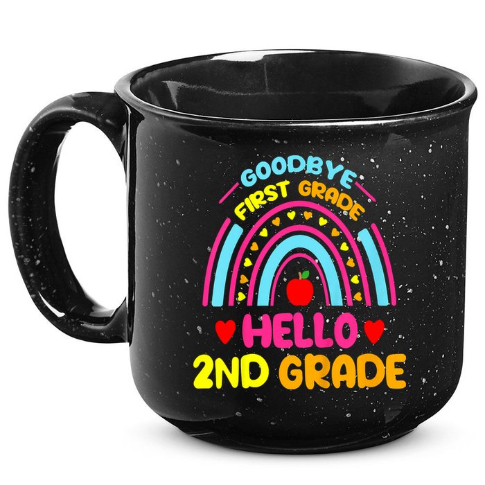 Goodbye 1st Grade Hello 2nd Grade Graduation 15oz Campfire Ceramic Mug