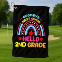 Goodbye 1st Grade Hello 2nd Grade Graduation Golf Towel