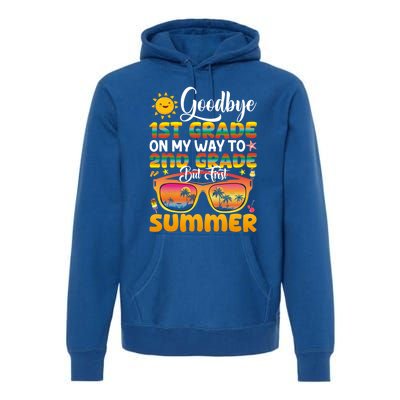 Goodbye 1st Grade Graduation To 2nd Grade Hello Summer Gift Premium Hoodie