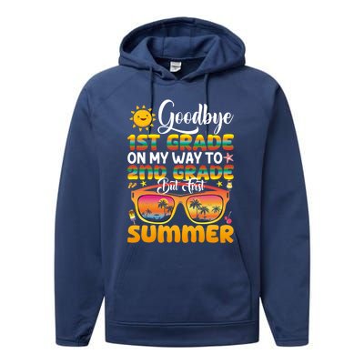 Goodbye 1st Grade Graduation To 2nd Grade Hello Summer Gift Performance Fleece Hoodie