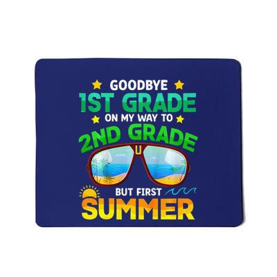 Goodbye 1st Grade Way To 2nd Grade First Summer Graduation Mousepad