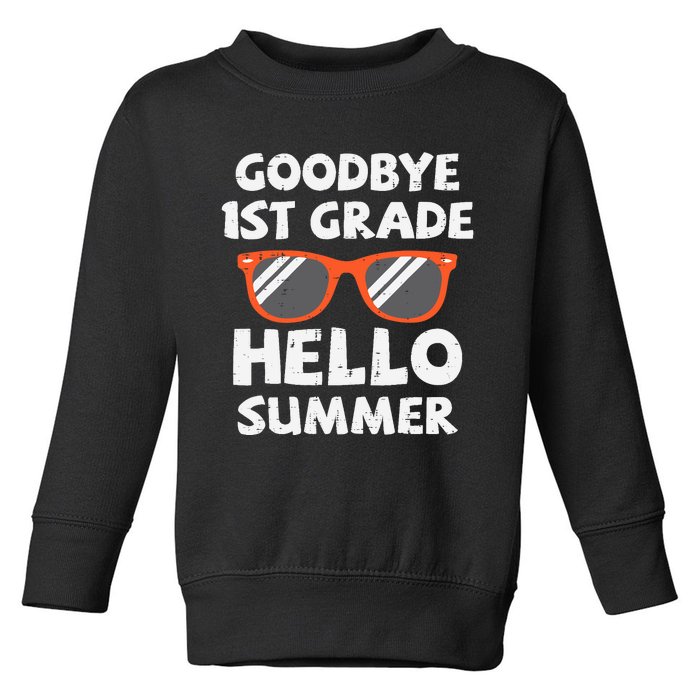 Goodbye 1st Grade Hello Summer Last Day Of School Boy Toddler Sweatshirt