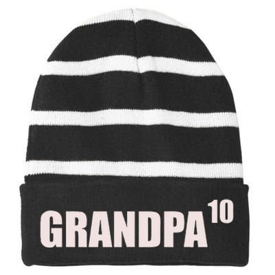 Grandpa 10 Grandkids 10th Time Cubed Grandpa Of Ten Striped Beanie with Solid Band