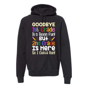 Goodbye 1st Grade Hello 2nd Grade Back To Shcool Outfit Premium Hoodie