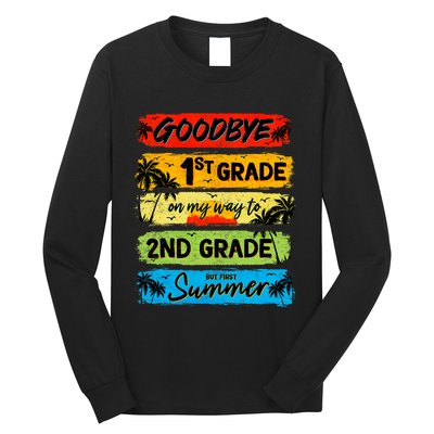 Goodbye 1st Grade Summer Graduation Teacher Long Sleeve Shirt