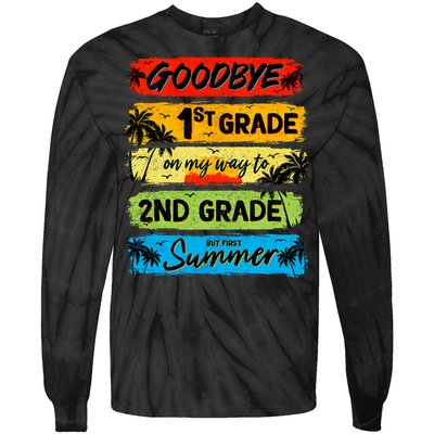 Goodbye 1st Grade Summer Graduation Teacher Tie-Dye Long Sleeve Shirt