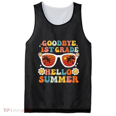 Goodbye 1st Grade Hello Summer Funny First Grade Graduate Mesh Reversible Basketball Jersey Tank