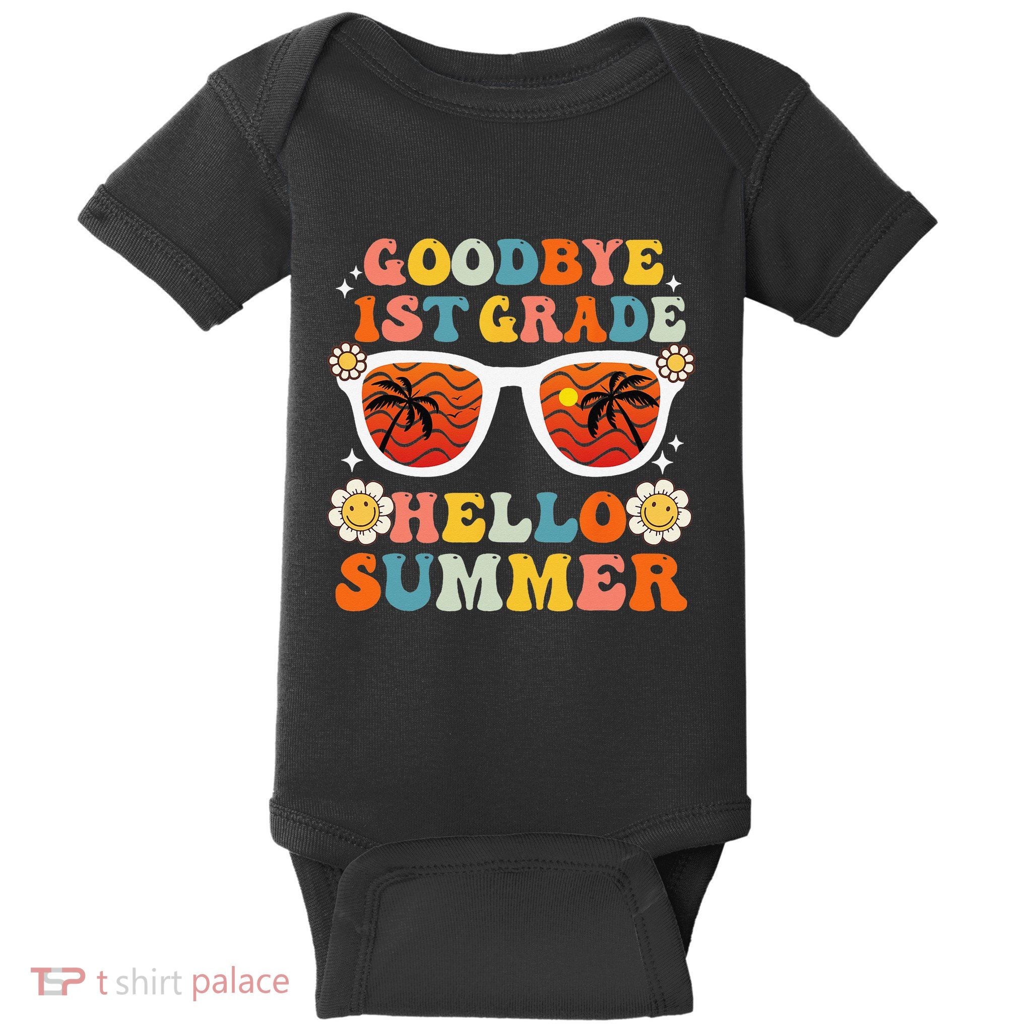 Goodbye 1st Grade Hello Summer Funny First Grade Graduate Baby Bodysuit