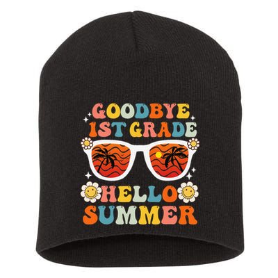 Goodbye 1st Grade Hello Summer Funny First Grade Graduate Short Acrylic Beanie