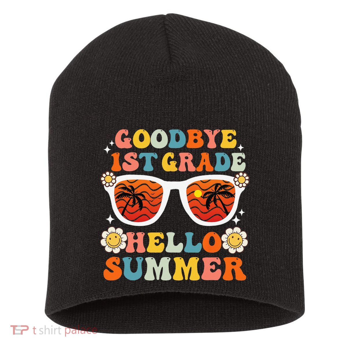 Goodbye 1st Grade Hello Summer Funny First Grade Graduate Short Acrylic Beanie