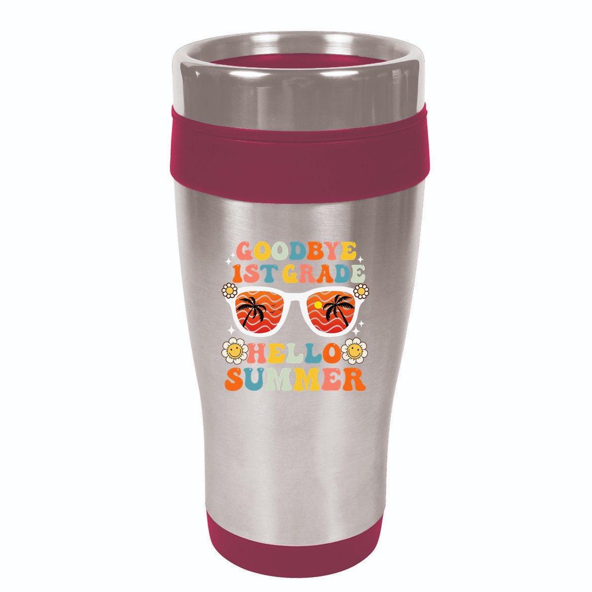 Goodbye 1st Grade Hello Summer Funny First Grade Graduate 16oz Travel Tumbler