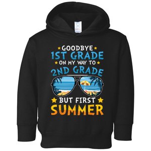 Goodbye 1st Grade Graduation To 2nd Grade Hello Summer Toddler Hoodie