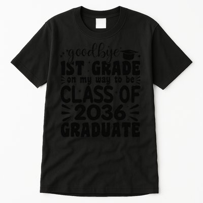 Goodbye 1st Grade Class Of 2036 Graduate 2025 1st Grade Tall T-Shirt