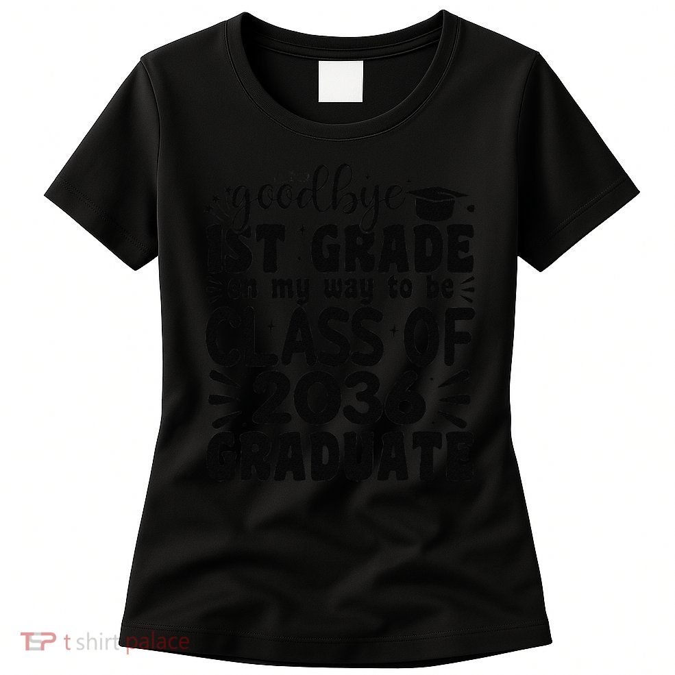 Goodbye 1st Grade Class Of 2036 Graduate 2025 1st Grade Womens T-Shirt