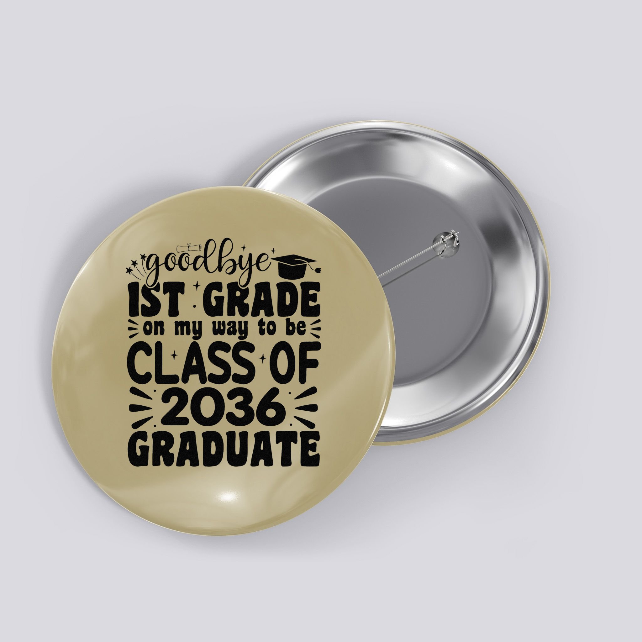 Goodbye 1st Grade Class Of 2036 Graduate 2025 1st Grade Button