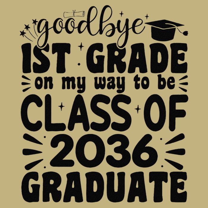 Goodbye 1st Grade Class Of 2036 Graduate 2025 1st Grade Button