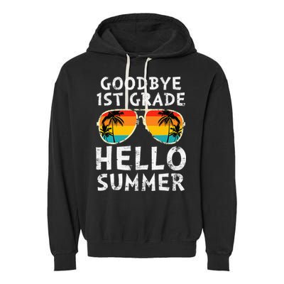 Goodbye 1st Grade Hello Summer Last Day Of School Garment-Dyed Fleece Hoodie