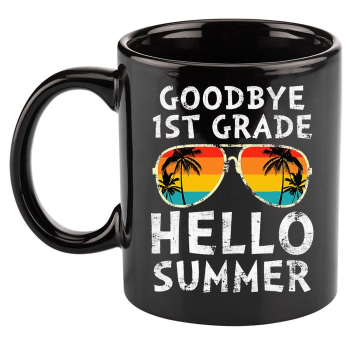 Goodbye 1st Grade Hello Summer Last Day Of School 11oz C Handle Ceramic Mug