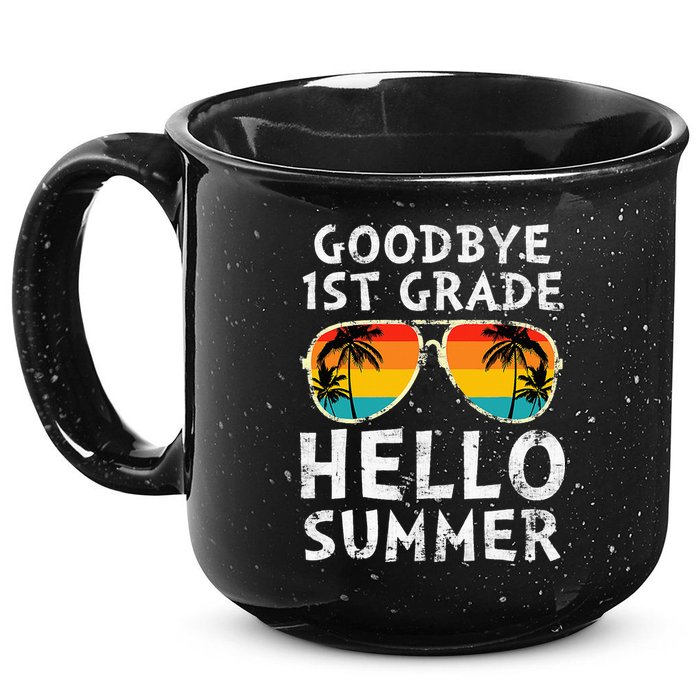 Goodbye 1st Grade Hello Summer Last Day Of School 15oz Campfire Ceramic Mug