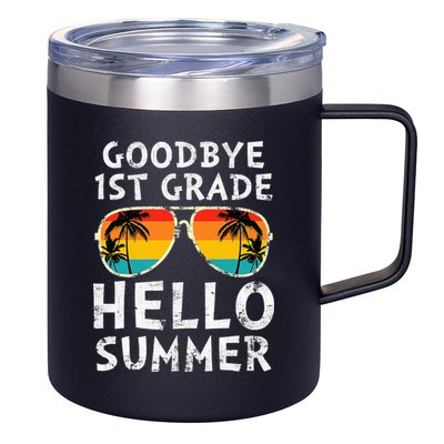 Goodbye 1st Grade Hello Summer Last Day Of School 12oz Stainless Steel Coffee Mug