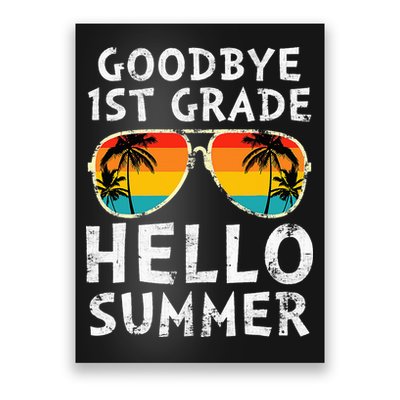 Goodbye 1st Grade Hello Summer Last Day Of School Poster