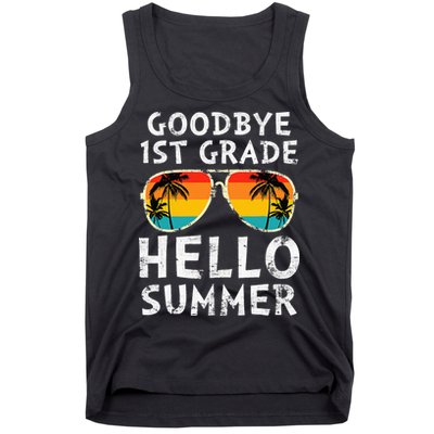 Goodbye 1st Grade Hello Summer Last Day Of School Tank Top