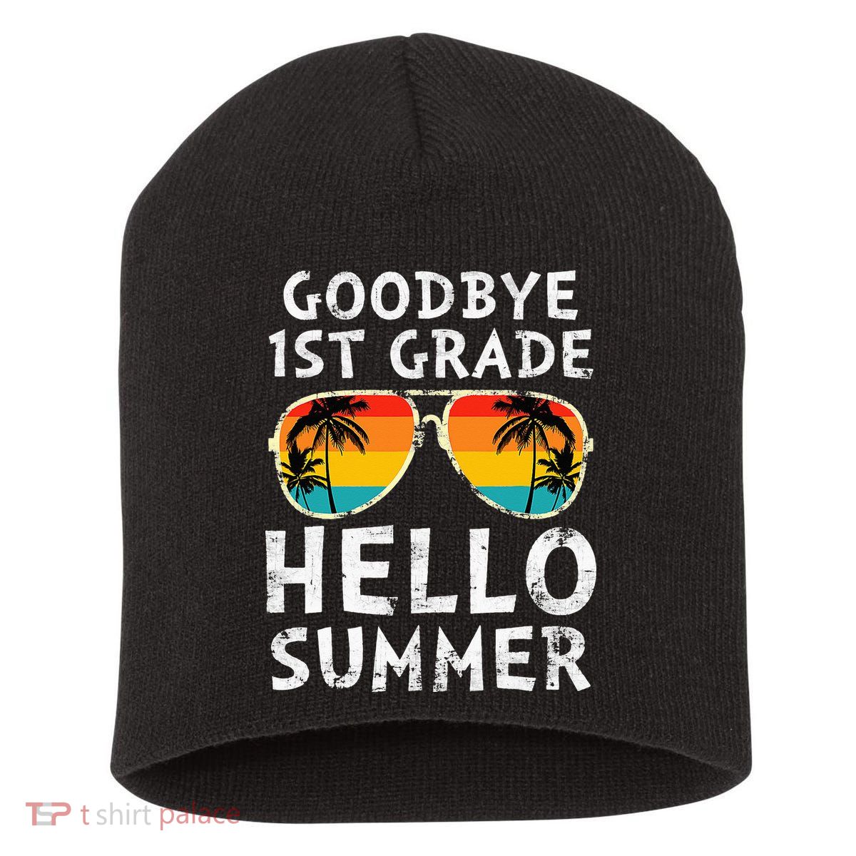 Goodbye 1st Grade Hello Summer Last Day Of School Short Acrylic Beanie