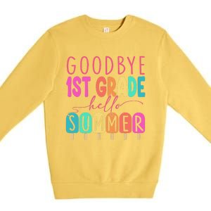 Goodbye 1st Grade Hello Summer First Grade Graduate Premium Crewneck Sweatshirt