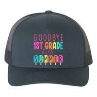 Goodbye 1st Grade Hello Summer First Grade Graduate Yupoong Adult 5-Panel Trucker Hat