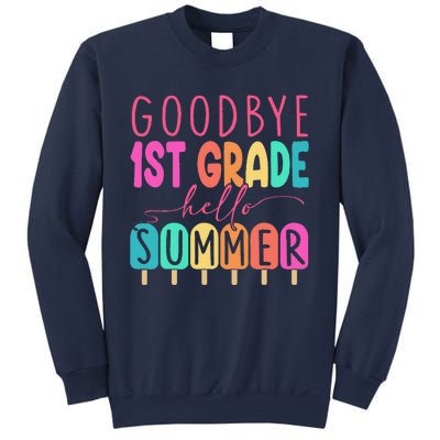 Goodbye 1st Grade Hello Summer First Grade Graduate Sweatshirt