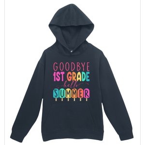 Goodbye 1st Grade Hello Summer First Grade Graduate Urban Pullover Hoodie