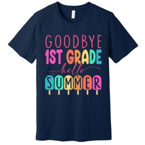 Goodbye 1st Grade Hello Summer First Grade Graduate Premium T-Shirt