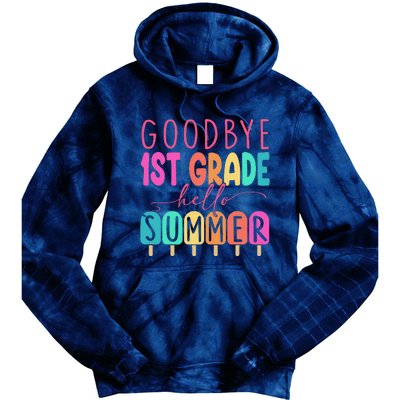 Goodbye 1st Grade Hello Summer First Grade Graduate Tie Dye Hoodie