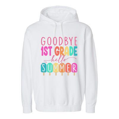 Goodbye 1st Grade Hello Summer First Grade Graduate Garment-Dyed Fleece Hoodie