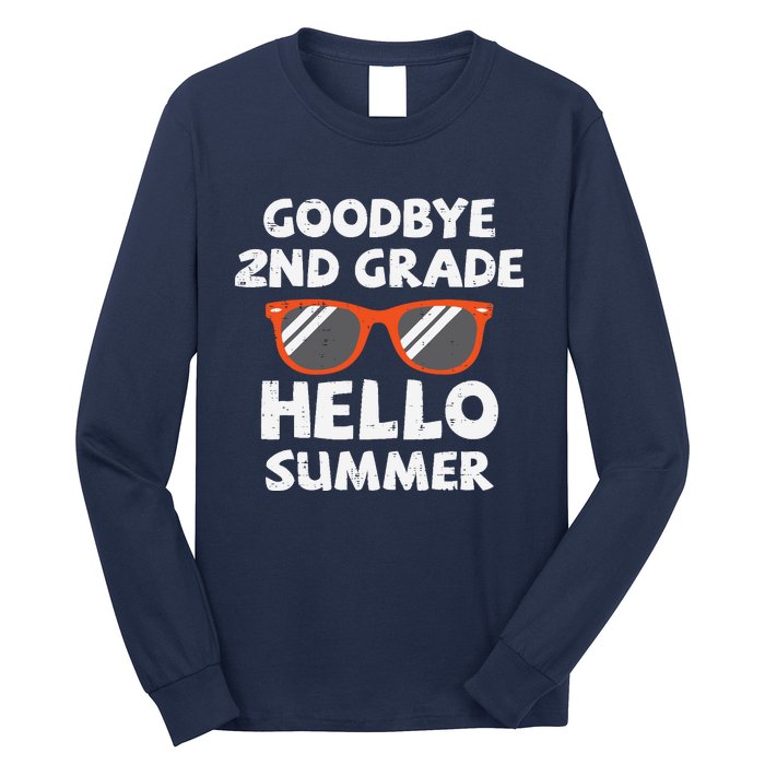 Goodbye 2nd Grade Hello Summer Sunglasses Last Day Of School Long Sleeve Shirt