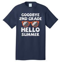 Goodbye 2nd Grade Hello Summer Sunglasses Last Day Of School Tall T-Shirt