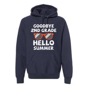 Goodbye 2nd Grade Hello Summer Sunglasses Last Day Of School Premium Hoodie