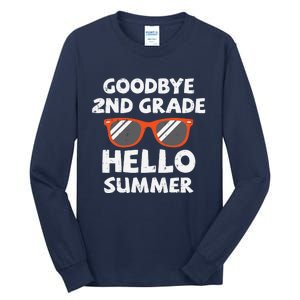 Goodbye 2nd Grade Hello Summer Sunglasses Last Day Of School Tall Long Sleeve T-Shirt