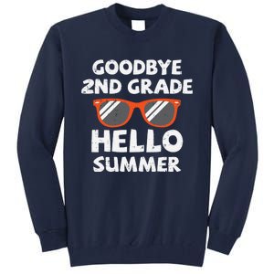 Goodbye 2nd Grade Hello Summer Sunglasses Last Day Of School Tall Sweatshirt