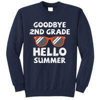 Goodbye 2nd Grade Hello Summer Sunglasses Last Day Of School Tall Sweatshirt