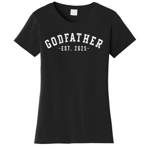 Godfather 2025 Godfather To Be Gifts Classic Bold Font Women's T-Shirt