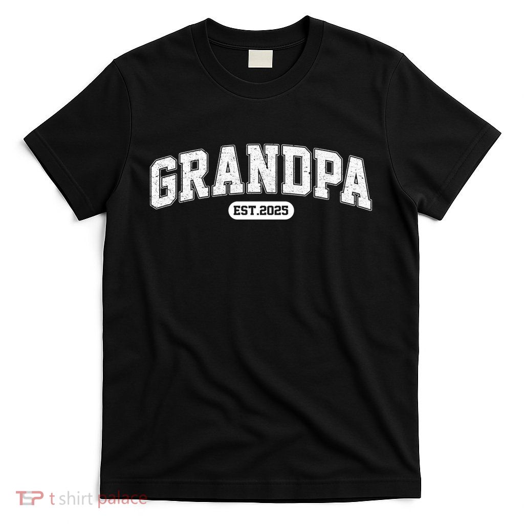 Grandpa 2025 Grandfather Est. 2025 Grandpa Est 2025 T-Shirt