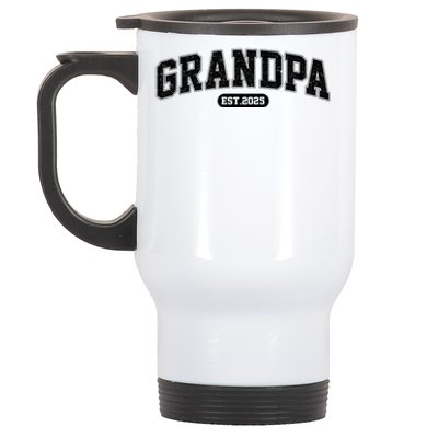 Grandpa 2025 Grandfather Est. 2025 Grandpa Est 2025 Stainless Steel Travel Mug