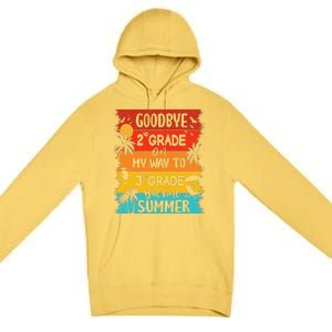 Goodbye 2nd Grade Hello Summer Last Day Of School Graduation Premium Pullover Hoodie