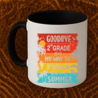 Goodbye 2nd Grade Hello Summer Last Day Of School Graduation Mug