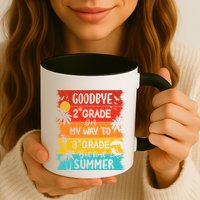Goodbye 2nd Grade Hello Summer Last Day Of School Graduation Mug